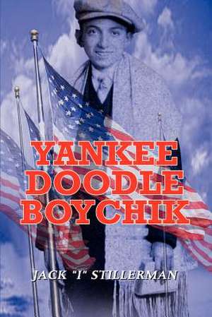 Yankee Doodle Boychik de Jack "I" Stillerman