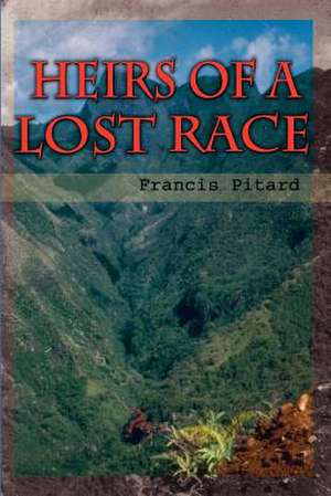 Heirs of a Lost Race de Francis Pitard