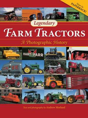 Legendary Farm Tractors de Andrew Morland