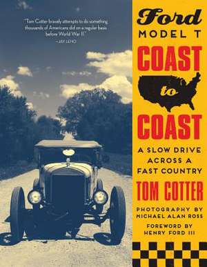 Ford Model T Coast to Coast de Tom Cotter