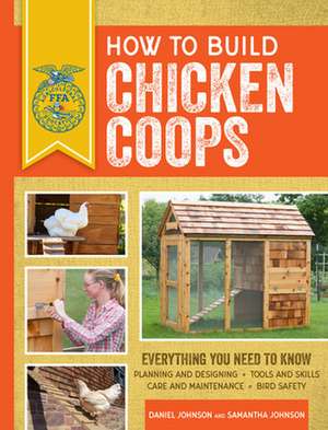 How to Build Chicken Coops de Samantha Johnson