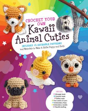 Crochet Your Own Kawaii Animal Cuties de Katalin Galusz