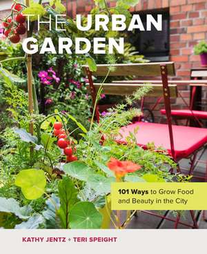 The Urban Garden de Kathy Jentz