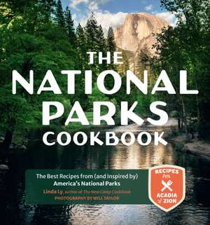 The National Parks Cookbook de Linda Ly