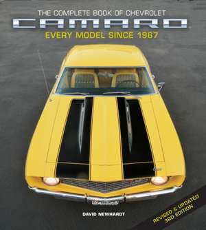 The Complete Book of Chevrolet Camaro, Revised and Updated 3rd Edition de David Newhardt