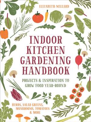 Indoor Kitchen Gardening Handbook de Elizabeth Millard