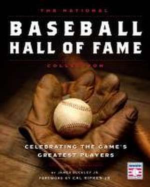 The National Baseball Hall of Fame Collection de James Buckley Jr