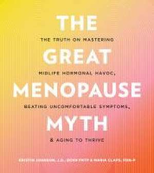 The Great Menopause Myth de Kristin Johnson