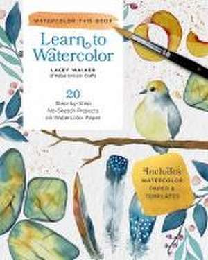 Walker, L: Learn to Watercolor de Lacey Walker