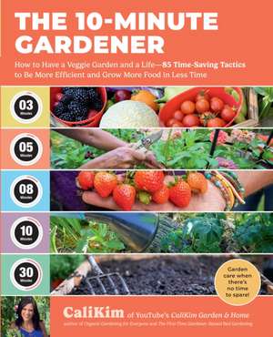 The 10-Minute Gardener de Calikim