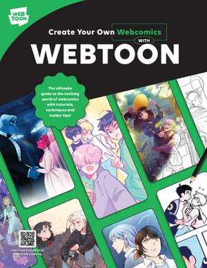 Create Your Own Webcomics with WEBTOON de Walter Foster Creative Team