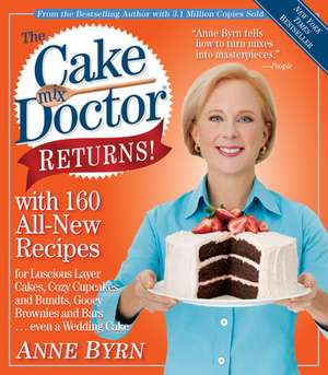 The Cake Mix Doctor Returns!: With 160 All-New Recipes de Anne Byrn