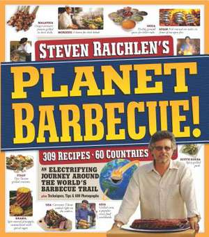 Planet Barbecue!: 309 Recipes, 60 Countries de Steven Raichlen