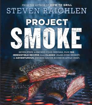 Project Smoke de Steven Raichlen