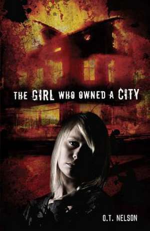 The Girl Who Owned a City de O. T. Nelson