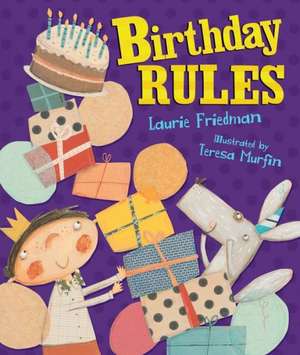 Birthday Rules de Laurie B. Friedman