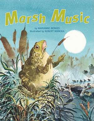 Marsh Music de Marianne Berkes