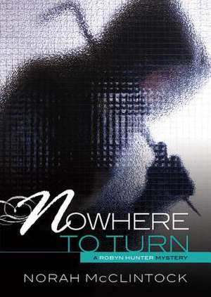 Nowhere to Turn de Norah McClintock