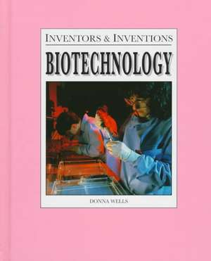 Biotechnology de Donna K. Wells