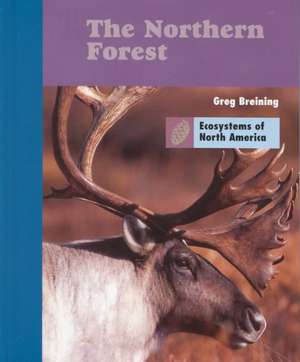 The Northern Forest de Greg Breining