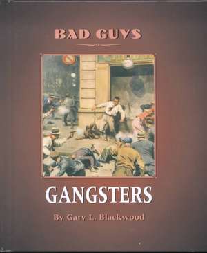 Gangsters de Gary L. Blackwood