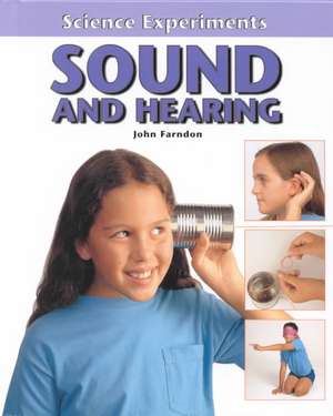 Sound and Hearing de John Farndon