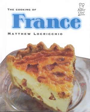 The Cooking of France de M. Locricchio