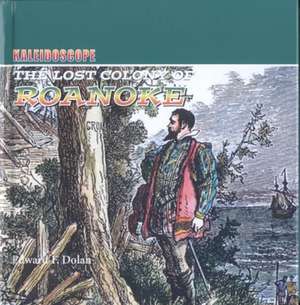 Lost Colony of Roanoke de Edward F. Dolan