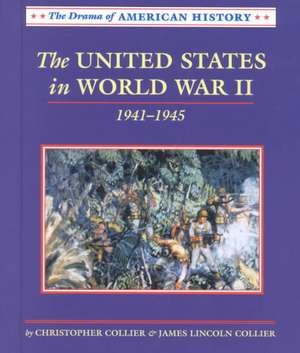 The United States in World War II de Christopher Collier