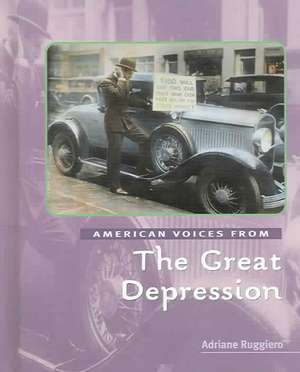 American Voices from the Great Depression de Adriane Ruggiero