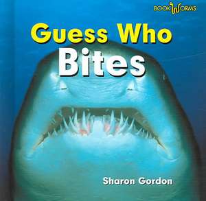 Guess Who Bites (Shark) de Sharon Gordon