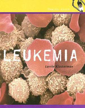 Leukemia de Lorrie Klosterman