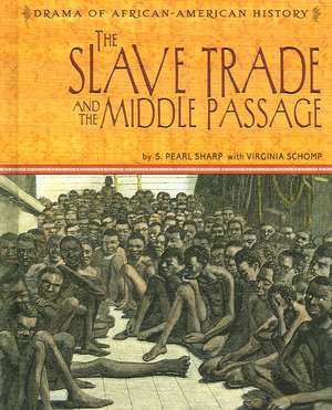 The Slave Trade and the Middle Passage de S. Pearl Sharp