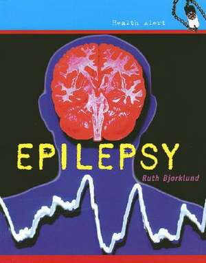 Epilepsy de Ruth Bjorklund