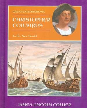 Christopher Columbus: To the New World de James Lincoln Collier