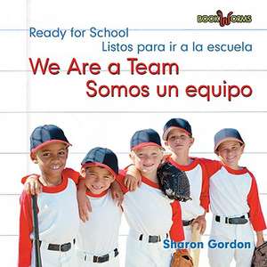 We Are a Team/Somos Un Equipo de Sharon Gordon