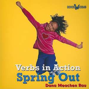 Spring Out de Dana Meachen Rau