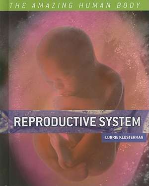 Reproductive System de Lorrie Klosterman