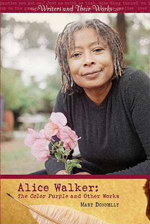 Alice Walker: The Color Purple and Other Works de Myriam Daniel