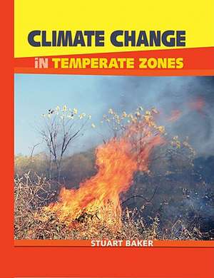 Climate Change in Temperate Zones de Stuart Baker