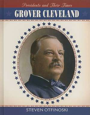 Grover Cleveland de Steven Otfinoski