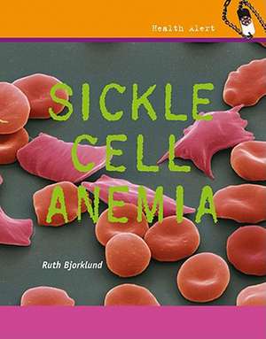 Sickle Cell Anemia de Ruth Bjorklund