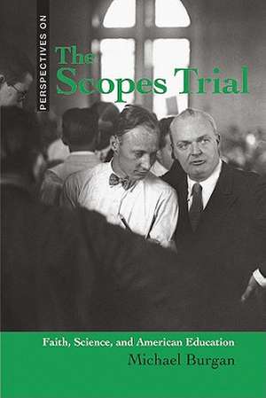 The Scopes Trial: Faith, Science, and American Education de Michael Burgan