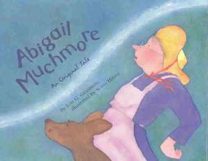 Abigail Muchmore: An Original Tale de Lois G. Grambling