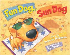 Fun Dog, Sun Dog de Deborah Heiligman