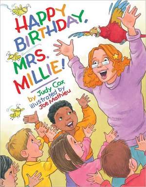 Happy Birthday, Mrs. Millie! de Judy Cox