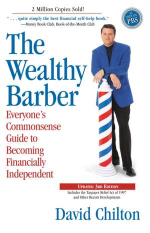 The Wealthy Barber, Updated 3rd Edition: A Complete Self-Help Guide de David Chilton