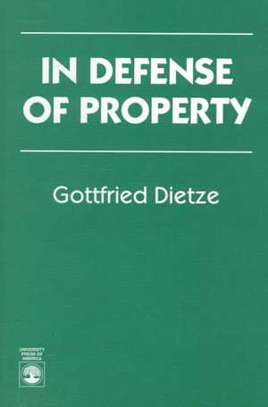 In Defense of Property de Gottfried Dietze