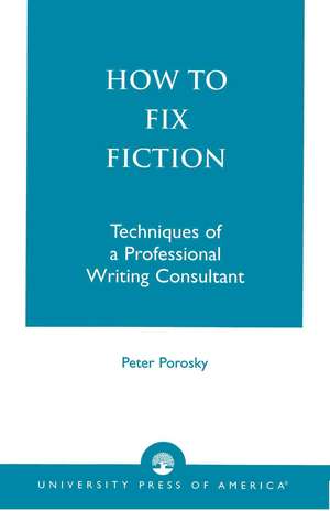 How to Fix Fiction de Peter H. Porosky