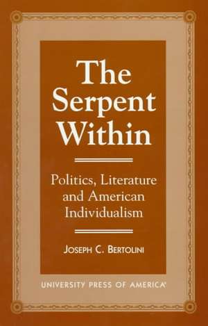 The Serpent Within de Joseph C. Bertolini